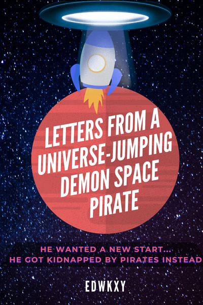 Cover for Letters From A Universe-Jumping Demon Space Pirate
