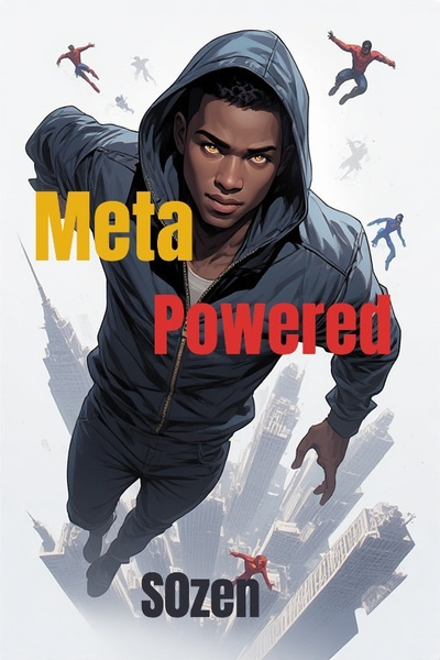Meta Powered [OP Protagonist | Superpowers] | Royal Road