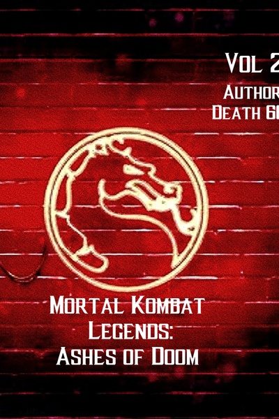 Mortal Kombat legends: Ashes of Doom [English]] | Royal Road