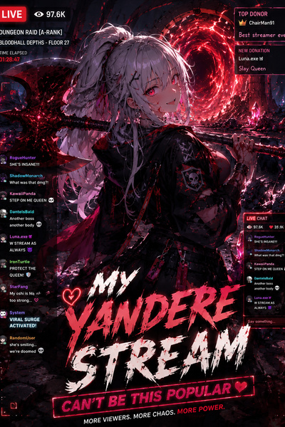 My Yandere Stream Can't Be This Popular