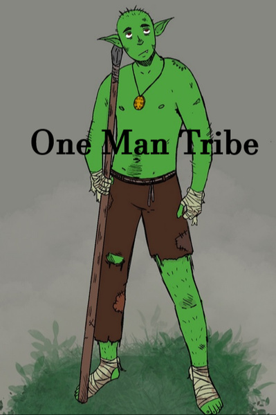 One Man Tribe [Goblin Progression Fantasy] | Royal Road