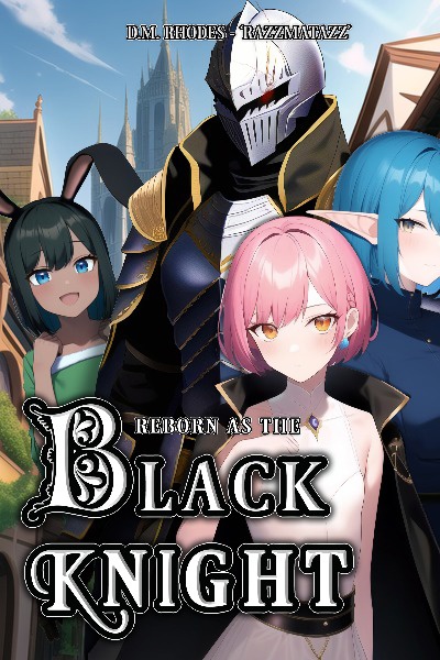Reborn as the Black Knight