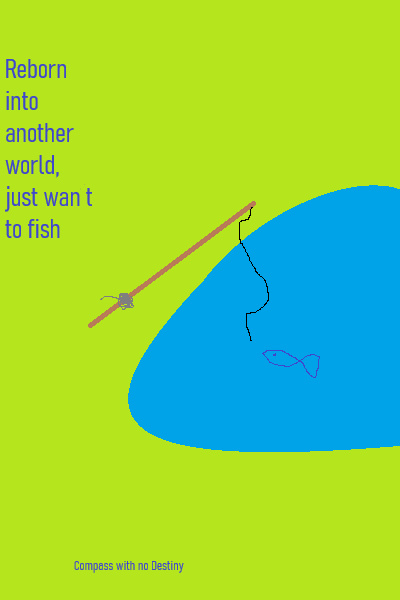 Reborn into another world, just want to fish