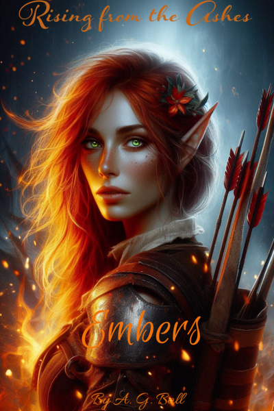 Rising from the Ashes: Embers (Book One) | Royal Road