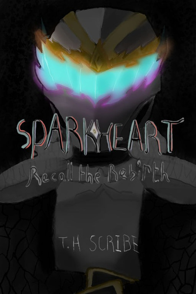 Cover for Sparkheart: Recall the Rebirth