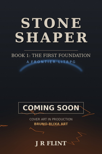 Stone Shaper [A Frontier LitRPG] Volume: Book 1: The First Foundation