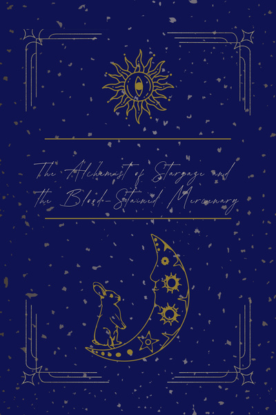 Cover for The Alchemist of Stargaze and the Blood-Stained Mercenary