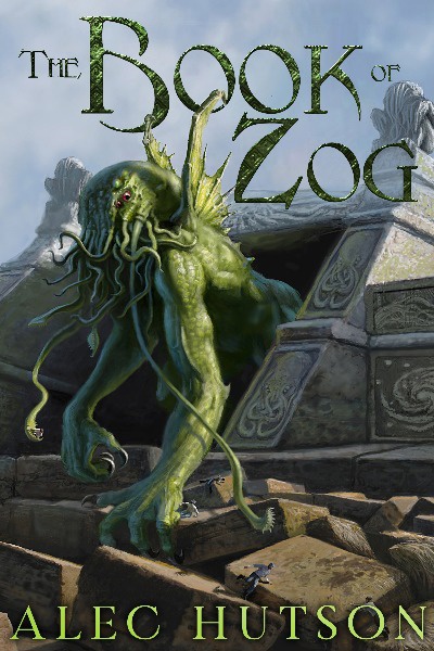 The Book of Zog: Rise of an Eldritch Horror