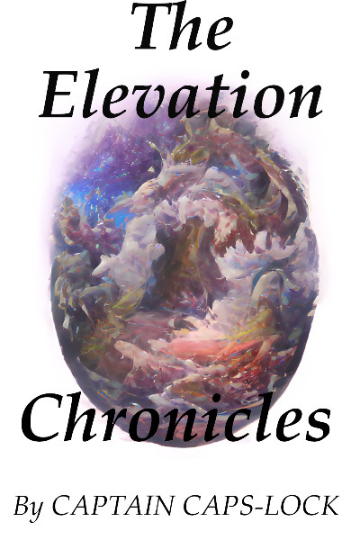 The Elevation Chronicles [Grim/Dank/Lit-RPG/Feels]