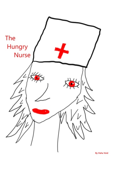 The Hungry Nurse - The Hungry Nurse | Royal Road