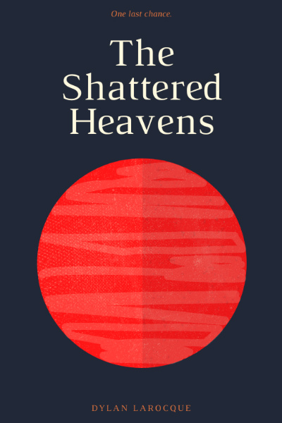 The Shattered Heavens