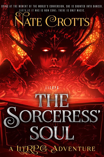 The Sorceress' Soul: A LitRPG Adventure
