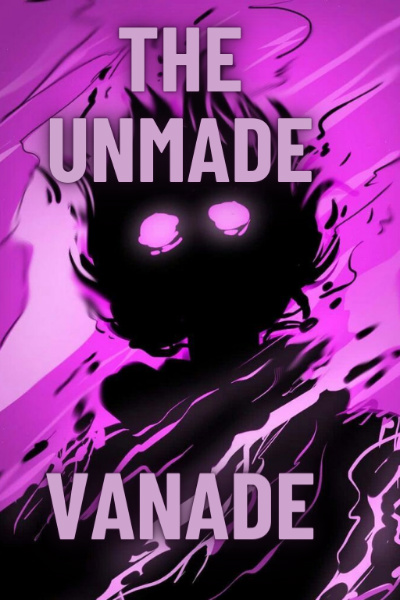 THE UNMADE