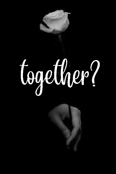 together?