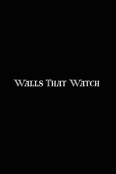 Walls That Watch