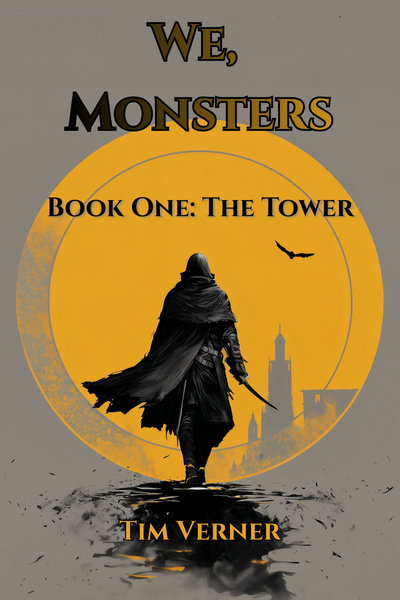 Cover for We, Monsters. Book One: The Tower