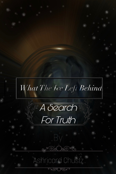 What The Ice Left Behind - A Search For Truth