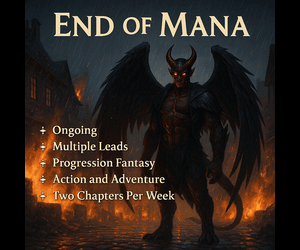 Banner ad: End Of Mana A Slow Burn High Fantasy Adventure