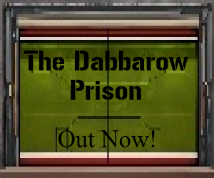 Banner ad: The Dabbarow Prison