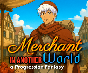Banner ad: Merchant In Another World A Progression Fantasy