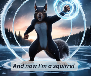 Banner ad: And Now Im A Squirrel