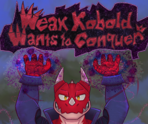 Banner ad: Weak Kobold Wants To Conquer