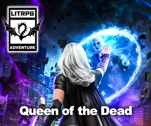 Banner ad: Queen Of The Dead A Progression Litrpg Adventure