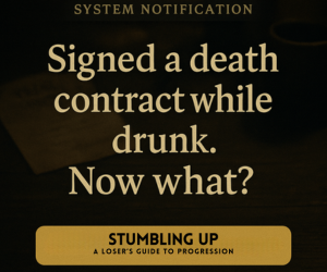 Banner ad: Stumbling Up A Losers Guide To Progression