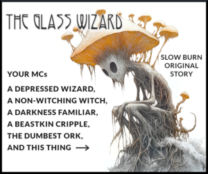 Banner ad: The Glass Wizard The Tale Of A Somewhat Depressed