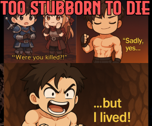 Banner ad: Too Stubborn To Die Death Loop Sysapoc