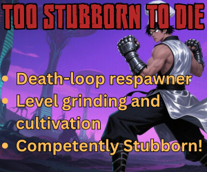 Banner ad: Too Stubborn To Die Death Loop Sysapoc