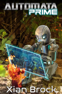 Automata Chapter One Prime: Chapter 1 - I was reborn into a fantasy world as a magic robot ...
